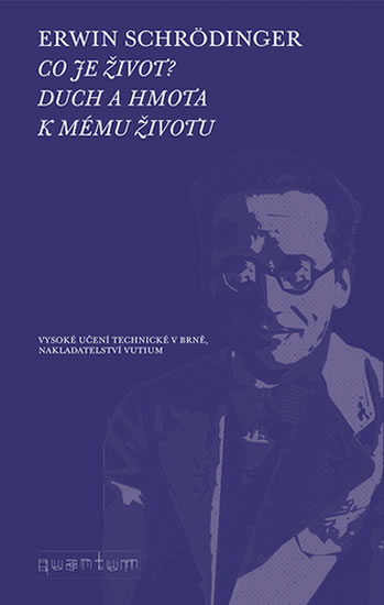 Co je �ivot? Duch a hmota. K m�mu �ivotu
