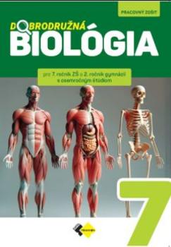 Dobrodru�n� biol�gia pre 7.ro�n�k Z� a 2.ro�n�k gymn�zi� s osemro�n�m �t�diom