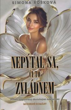 Nep�tal sa, �i to zvl�dnem