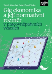 Gig ekonomika a jej� normativn� rozm�r v pracovn�pr�vn�ch vztaz�ch