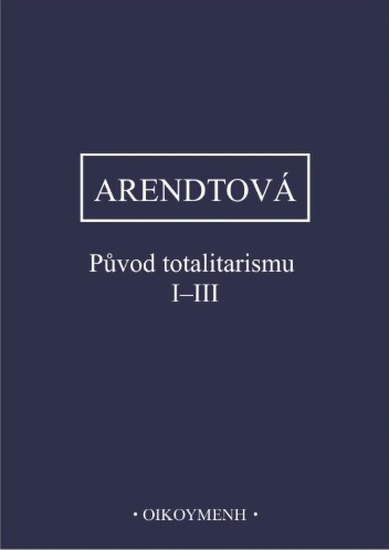 P�vod totalitarismu I - III, 3. vyd�n�