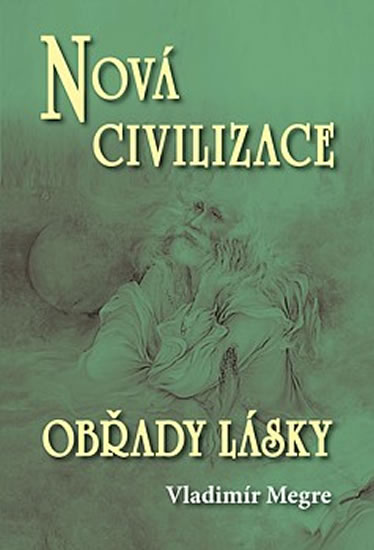 Nov� civilizace/ Ob�ady l�sky - 8.dil, kniha druh�