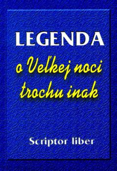 Legenda o Ve�.noci trochu inak