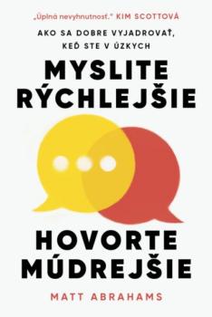 Myslite r�chlej�ie, hovorte m�drej�ie