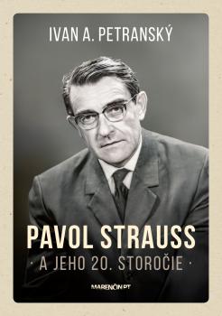 Pavol Strauss a jeho 20. storo�ie