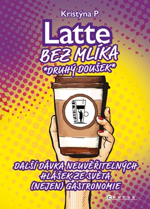 Latte bez ml�ka: Druh� dou�ek