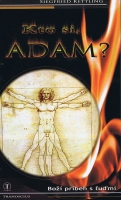 Kto si Adam ? - Bo�� pr�beh s �u�mi