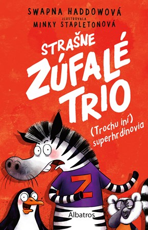 Stra�ne z�fal� trio 1: (Trochu in�) superhrdinovia