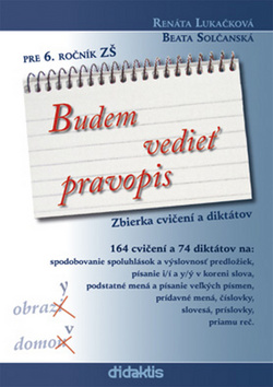 Budem vedie� pravopis pre 6. ro�n�k Z�