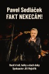 Fakt nekec�m!