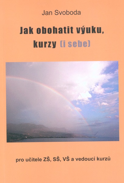 Jak obohatit v�uku, kurzy (i sebe)