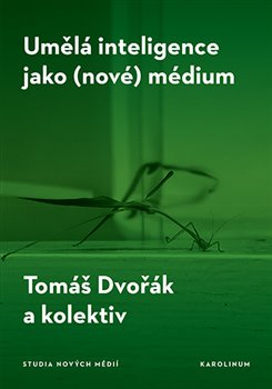 Um�l� inteligence jako (nov�) m�dium