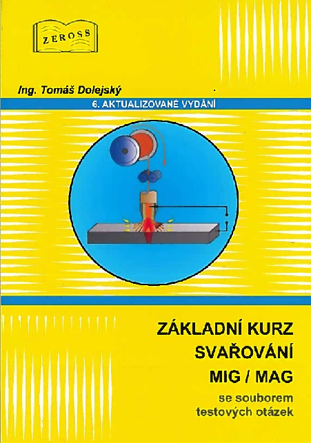 Z�kladn� kurz sva�ov�n� MIG/MAG (6. aktualizovan� vyd�n�)