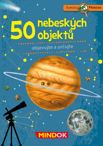 Expedice p��roda: 50 nebesk�ch objekt�