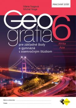 Geografia pre 6. ro�n�k Z� a osemro�n� gymn�zi� � pracovn� zo�it