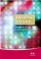 Prvotn� otisky a jejich vliv na �ivot �lov�ka