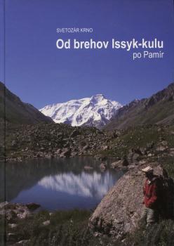 Od brehov Issyk-kulu po Pam�r
