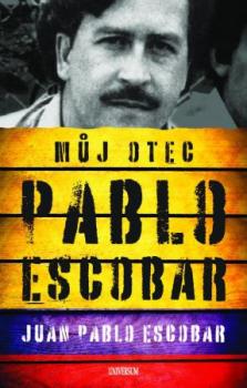 Pablo Escobar. M�j otec