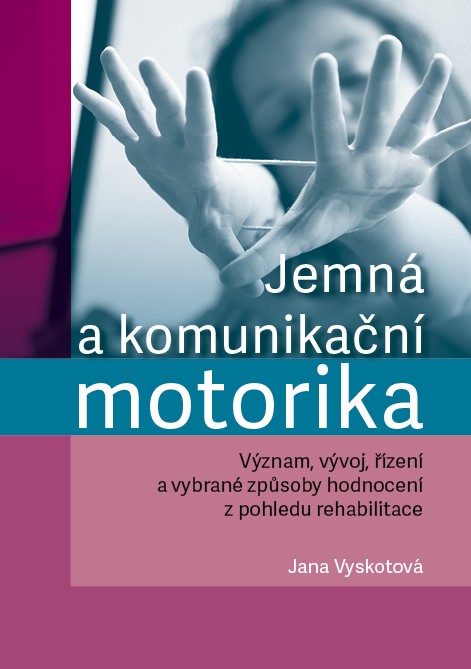 Jemn� a komunika�n� motorika