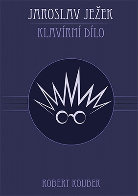 Jaroslav Je�ek. Klav�rn� d�lo
