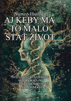 Aj keby ma to malo st� �ivot