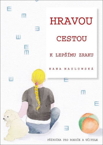 Hravou cestou k lep��mu zraku MASLOWSK�