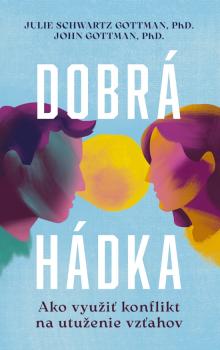 Dobr� h�dka: Ako vyu�i� konflikt na utu�enie vz�ahov