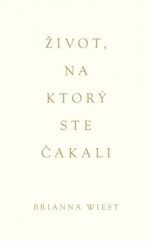 �ivot, na ktor� ste �akali