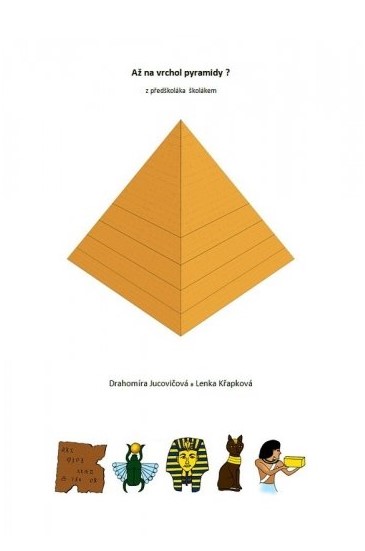 A� na vrchol pyramidy?