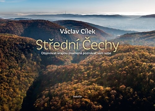 St�edn� �echy. Objevovat krajinu znamen� pozn�vat s�m sebe