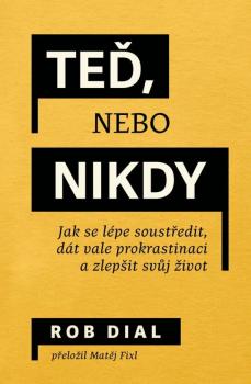Te�, nebo nikdy VIA