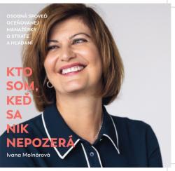 Kto som, ke� sa nik nepozer� - Osobn� spove� oce�ovanej mana��rky o strate a h�adan�