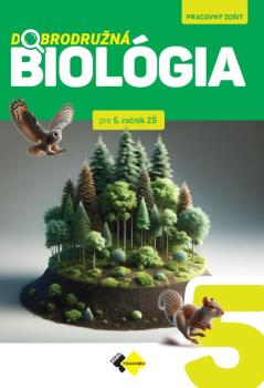 Dobrodru�n� biol�gia pre 5. ro�n�k Z�