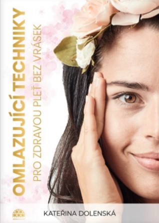 Omlazuj�c� techniky pro zdravou ple� bez vr�sek