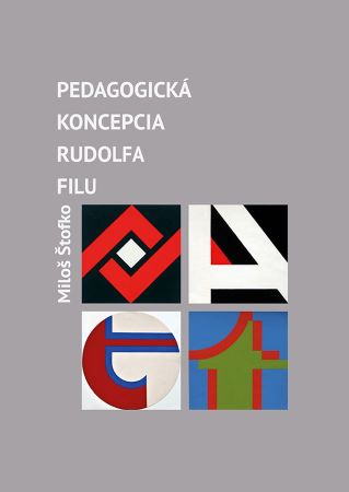 Pedagogick� koncepcia Rudolfa Filu