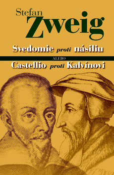 Svedomie proti n�siliu alebo Castellio proti Kalv�novi