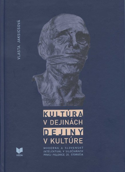 Kult�ra v dejin�ch. Dejiny v kult�re
