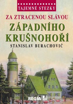 Za ztracenou sl�vou z�padn�ho Kru�.REGIA
