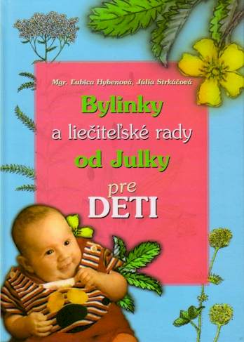 Bylinky a lie�ite�sk� rady od Julky pre deti