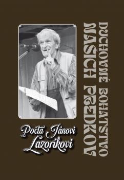 Pocta J�novi Lazor�kovi - Duchovn� dedi�stvo na�ich predkov
