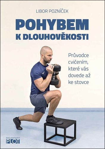 Pohybem k dlouhov�kosti