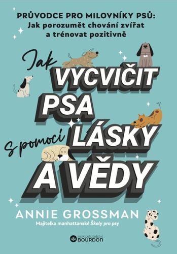 Jak vycvi�it psa s pomoc� l�sky a v�dy