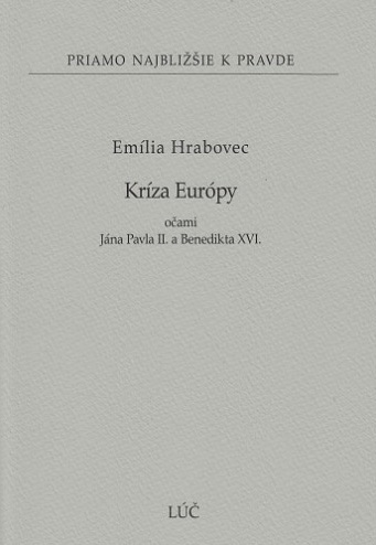 Kr�za Eur�py o�ami J�na Pavla II. a Benedikta XVI.