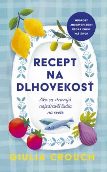Recept na dlhovekos�: Ako sa stravuj� najzdrav�� �udia na svete