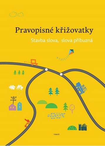Pravopisn� k�i�ovatky Stavba slova...
