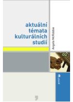 Aktu�ln� t�mata kultur�ln�ch studi�