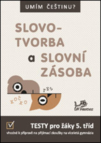Slovotvorba a slovn� z�soba 5