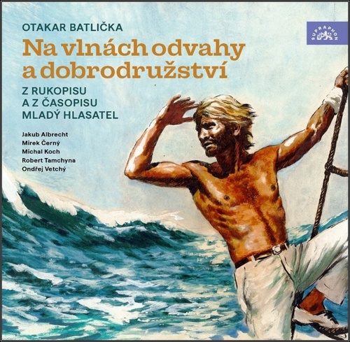 CD Na vln�ch odvahy a dobrod SUPRAPHON