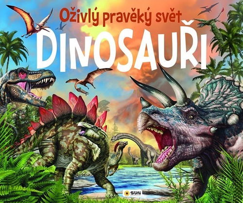 Dinosau�i O�ivl� prav�k� sv�t
