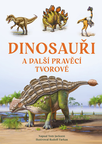 Dinosau�i a dal�� prav�c� tvorov�